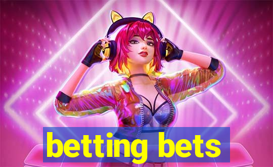 betting bets